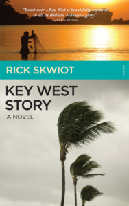 Key West Story by Rick Skwiot